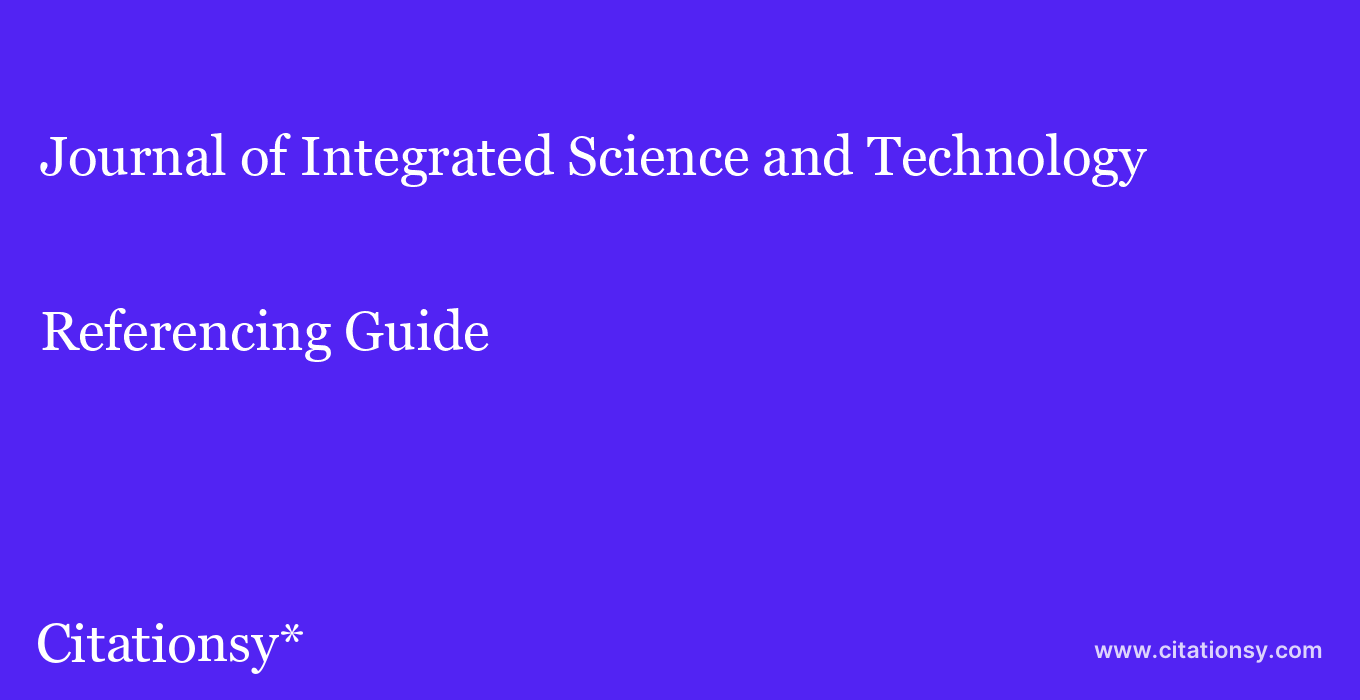 cite Journal of Integrated Science and Technology  — Referencing Guide